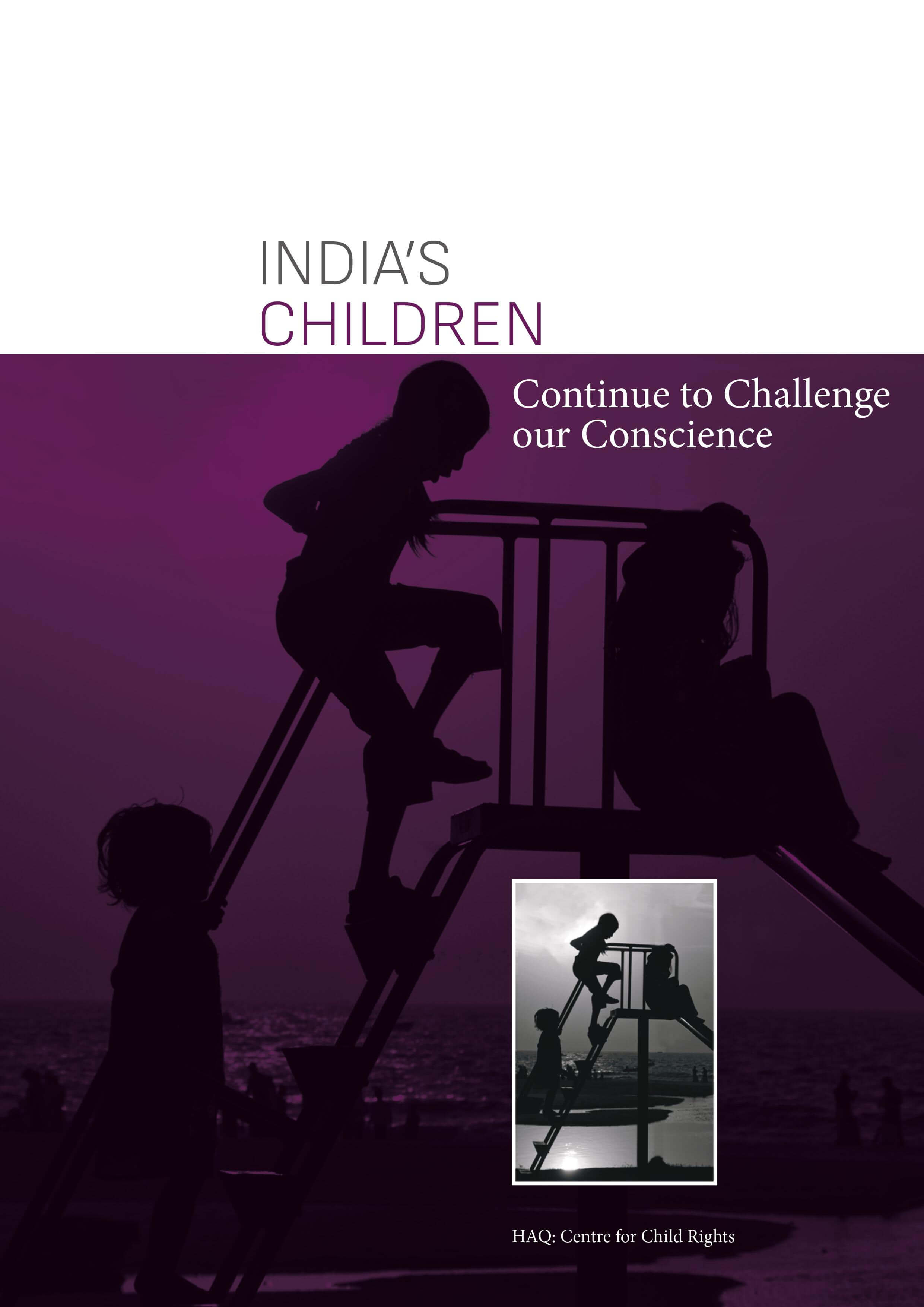 INDIA’S CHILDREN Continue to Challenge our Conscience
