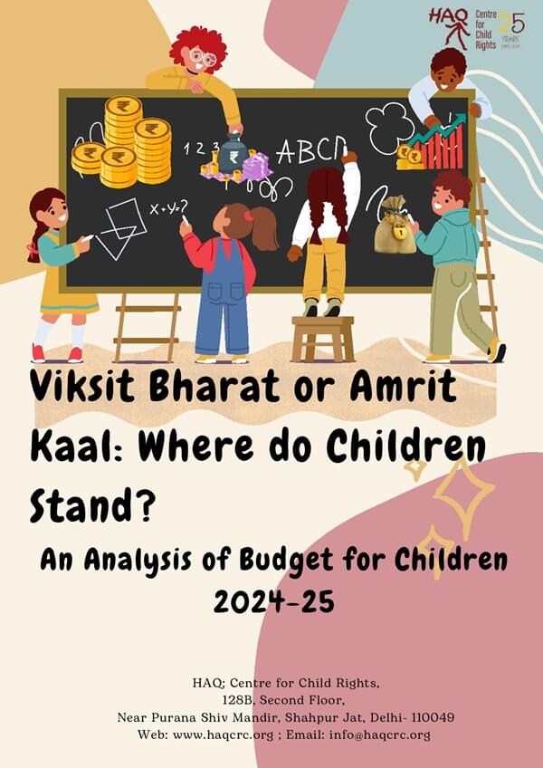 Viksit Bharat or Amrit Kaal: Where do Children Stand? An Analysis of Budget for Children 2024-25