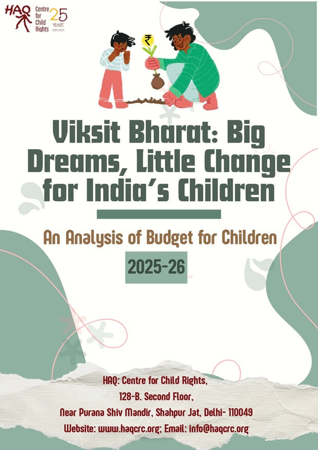 Viksit Bharat: Big Dreams, Little Change for India’s Children - An Analysis of Budget for Children - 2025-26